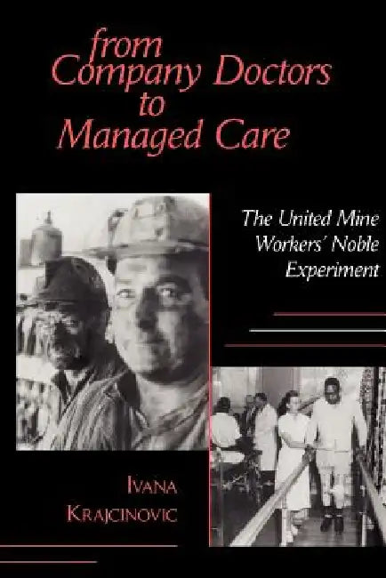 From Company Doctors to Managed Care (English, Ivana Krajcinovic)