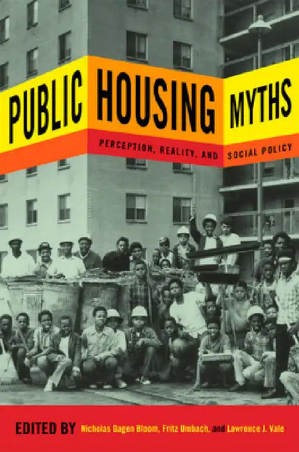 Public Housing Myths (English, Nicholas Dagen Bloom | Fritz Umbach | Lawrence J. Vale)