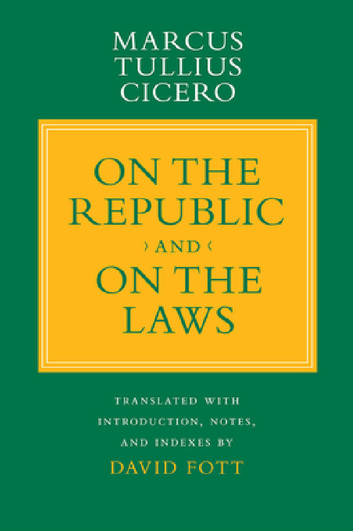 On the Republic and On the Laws (English, Marcus Tullius Cicero | David Fott)