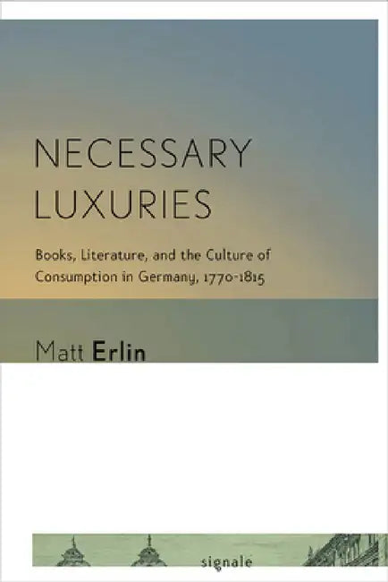 Necessary Luxuries (English, Matt Erlin)