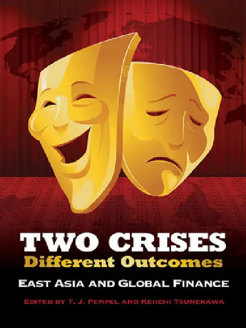 Two Crises, Different Outcomes (English, T. J. Pempel | Keiichi Tsunekawa)
