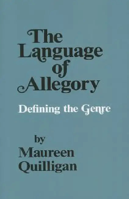 The Language of Allegory (English, Maureen Quilligan)