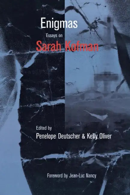 Enigmas (English, Penelope Deutscher | Kelly Oliver | Jean-Luc Nancy)