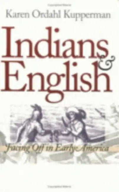 Indians and English (English, Karen Ordahl Kupperman)
