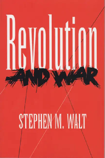 Revolution and War (English, Stephen M. Walt)