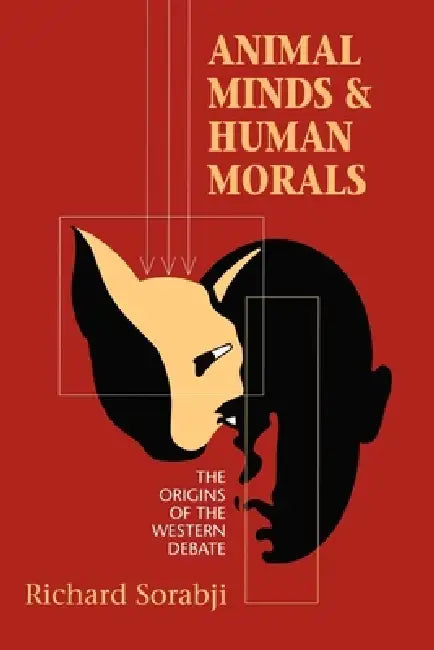 Animal Minds and Human Morals (English, Richard Sorabji)