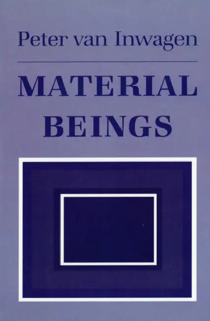 Material Beings (English, Peter Van Inwagen)