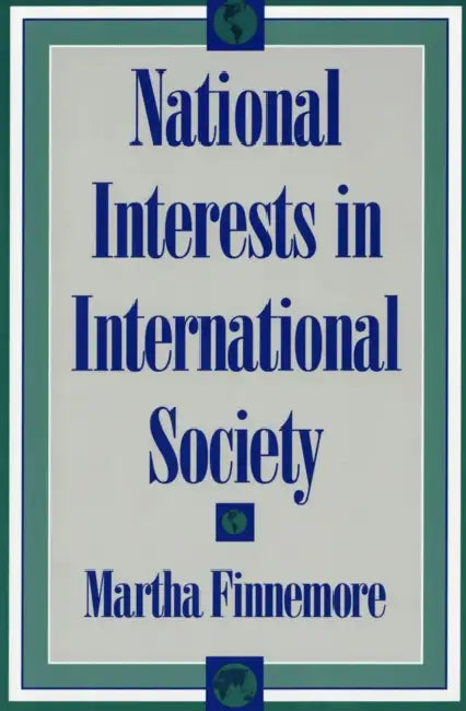 National Interests in International Society (English, Martha Finnemore)