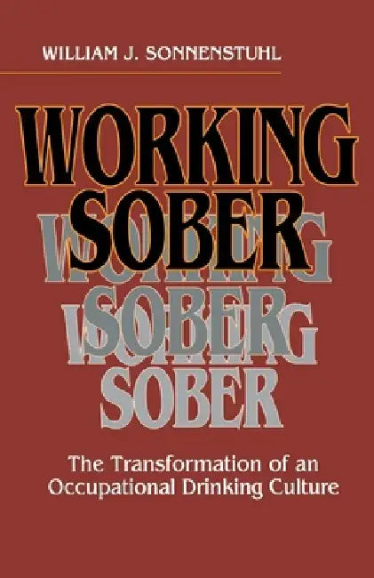 Working Sober (English, William J. Sonnenstuhl)