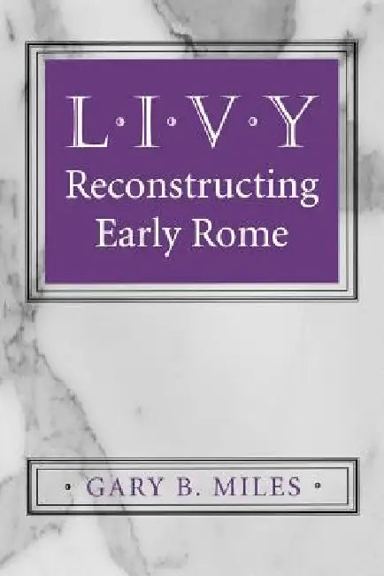 Livy (English, Gary B. Miles)