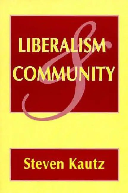 Liberalism and Community (English, Steven Kautz)