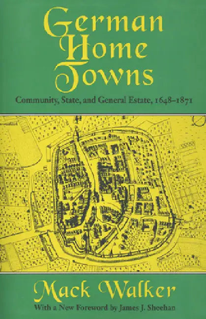 German Home Towns (English, Mack Walker | James J. Sheehan)