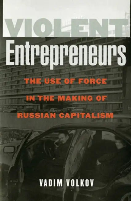 Violent Entrepreneurs (English, Vadim Volkov)