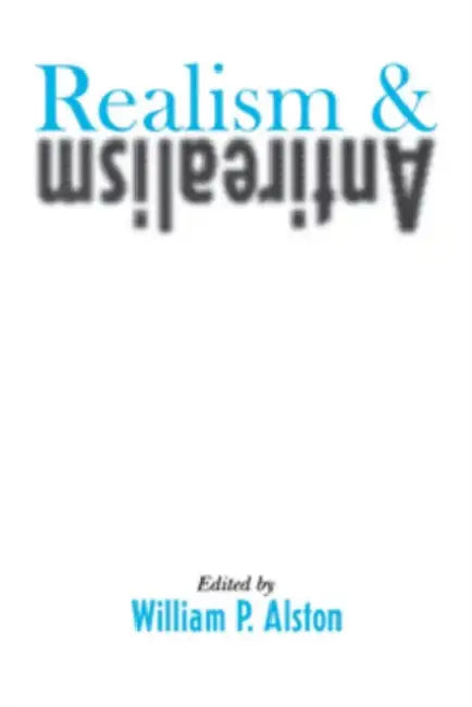 Realism and Antirealism (English, William P. Alston)