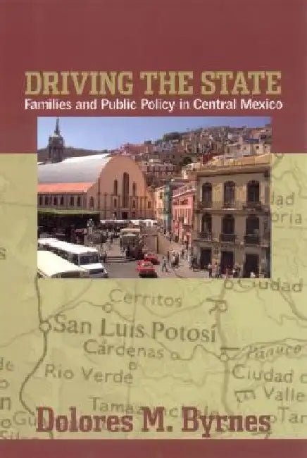 Driving the State (English, Dolores M. Byrnes)