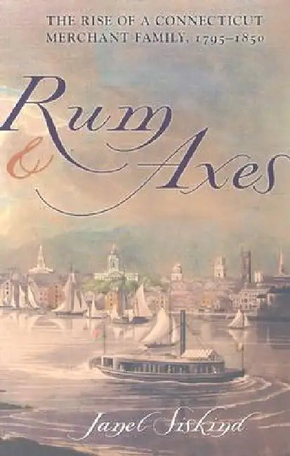 Rum and Axes (English, Janet Siskind)