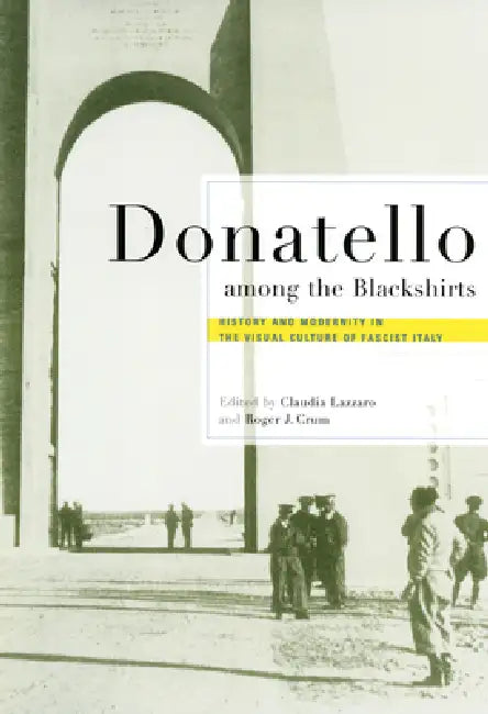 Donatello Among the Blackshirts (English, Claudia Lazzaro | Roger J. Crum)