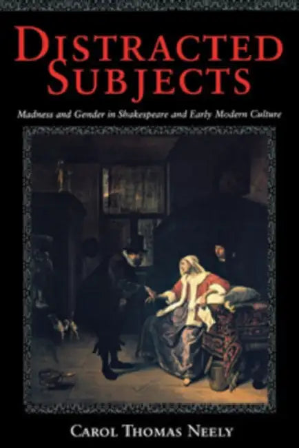 Distracted Subjects (English, Carol Thomas Neely)