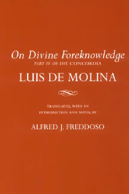 On Divine Foreknowledge (English, Luis de Molina | Alfred J. Freddoso)