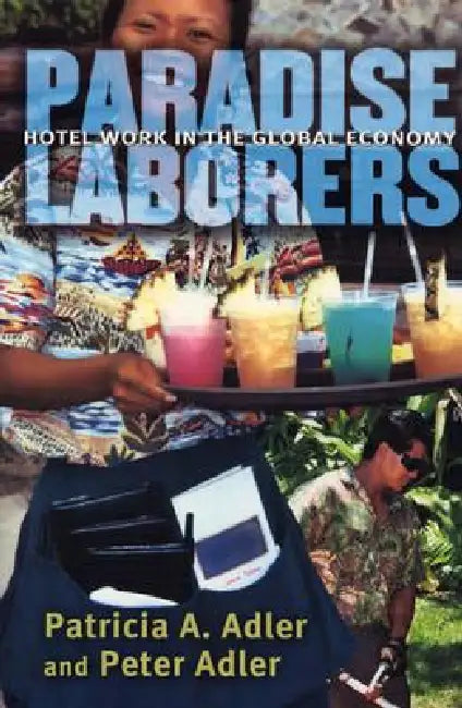 Paradise Laborers (English, Patricia A. Adler | Peter Adler)