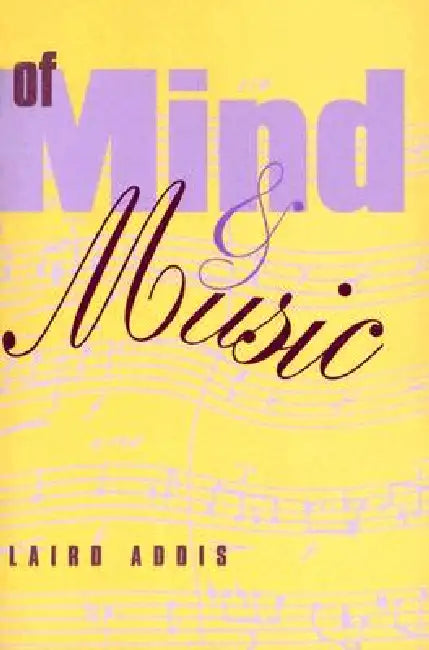 Of Mind and Music (English, Laird Addis)