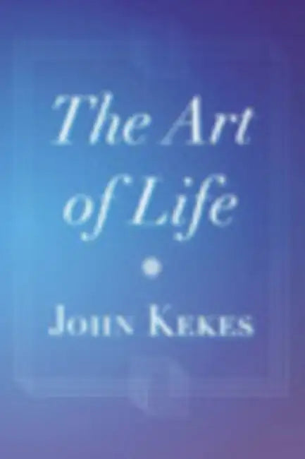 The Art of Life (English, John Kekes)