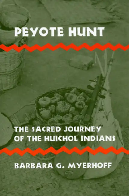 Peyote Hunt (English, Barbara G. Myerhoff)