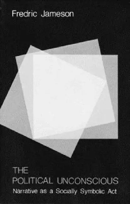 The Political Unconscious (English, Fredric Jameson)
