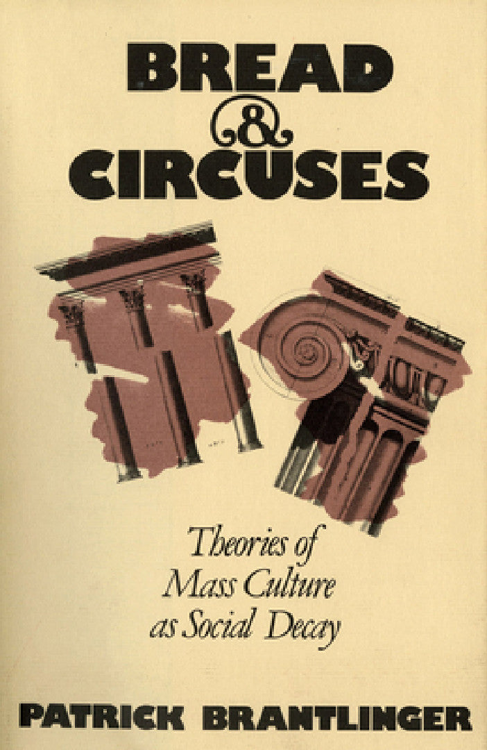 Bread and Circuses (English, Patrick Brantlinger)