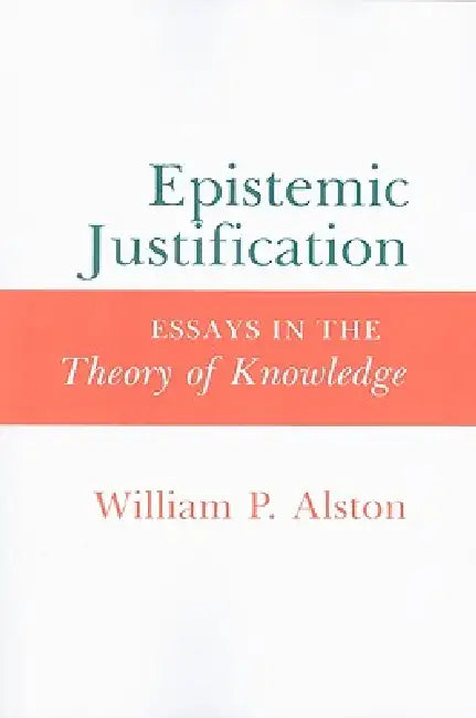Epistemic Justification (English, William P. Alston)