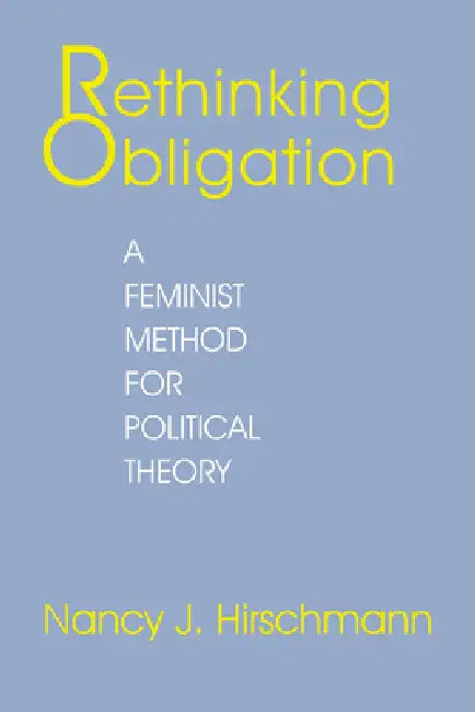 Rethinking Obligation (English, Nancy J. Hirschmann)