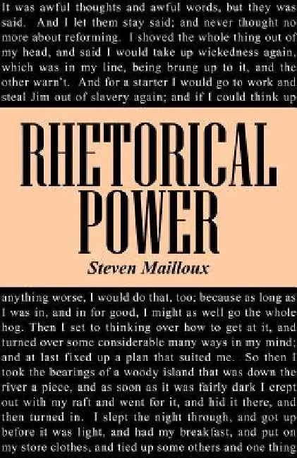 Rhetorical Power (English, Steven Mailloux)