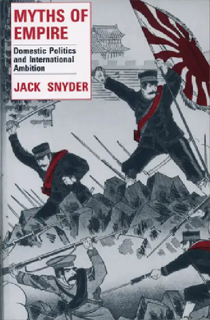 Myths of Empire (English, Jack L. Snyder)