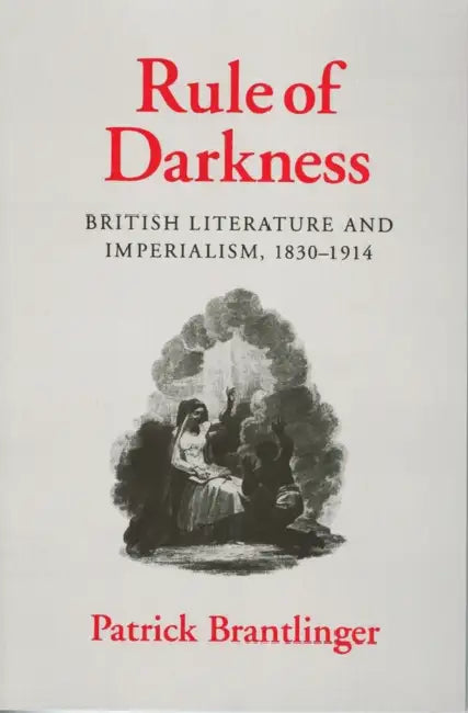 Rule of Darkness (English, Patrick Brantlinger)