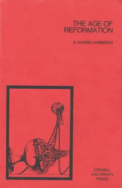 The Age of Reformation (English, E. Harris Harbison | Edward Whiting Fox)