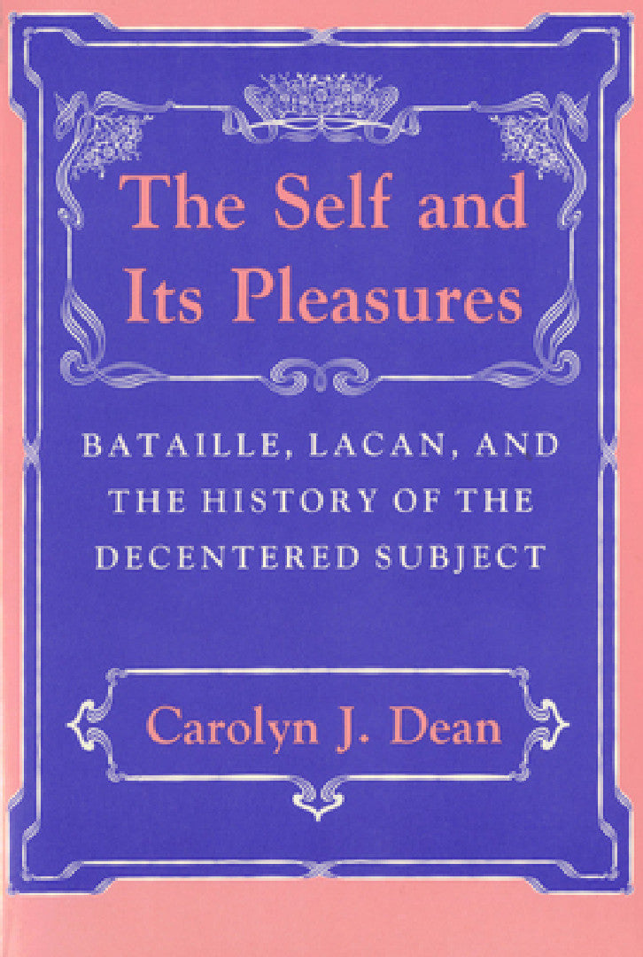 Self and Its Pleasure (English, Carolyn J. Dean)