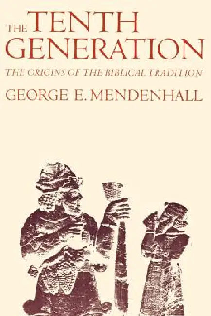 The Tenth Generation (English, George E. Mendenhall)