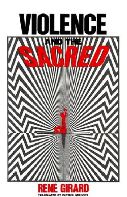Violence and the Sacred (English, René Girard | Patrick Gregory)