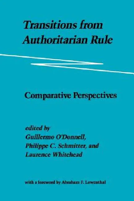 Transitions from Authoritarian Rule (English, Guillermo A. O'Donnell | Laurence Whitehead | Philippe C. Schmitter)