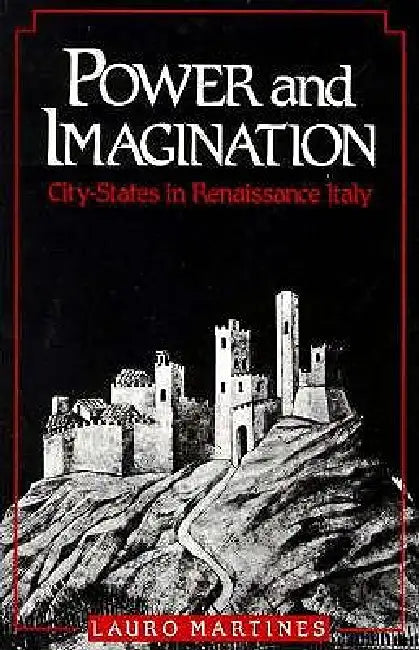 Power and Imagination (English, Lauro Martines)
