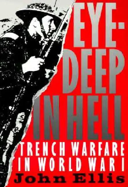 Eye-Deep in Hell (English, John Ellis)