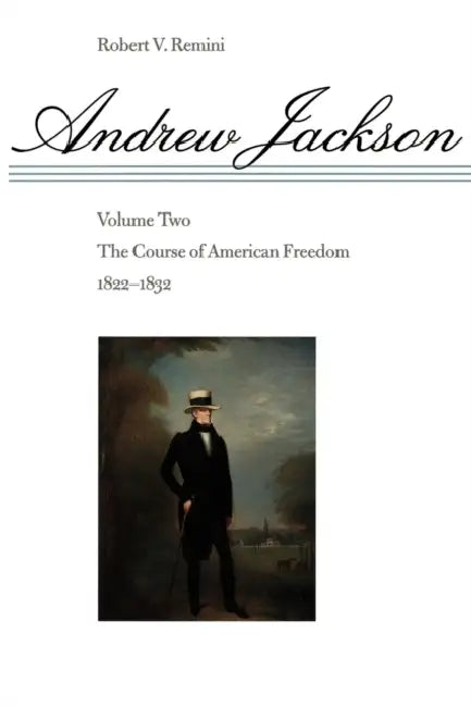 The Course of American Freedom, 1822-1832 (English, Robert Vincent Remini)