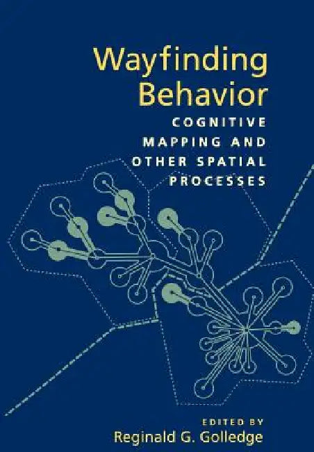 Wayfinding Behavior (English, Reginald G. Golledge)