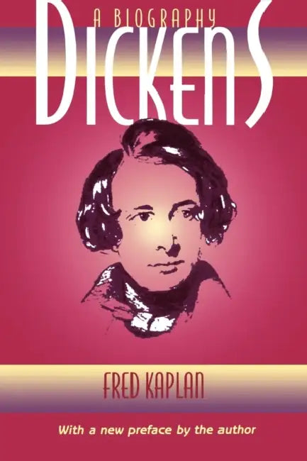 Dickens (English, Fred Kaplan)