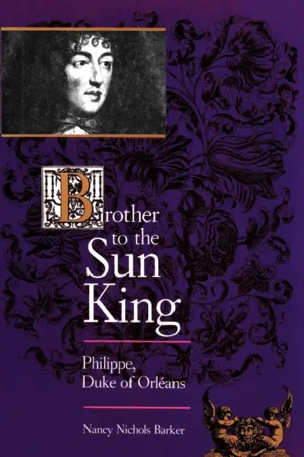 Brother to the Sun King (English, Nancy Nichols Barker)