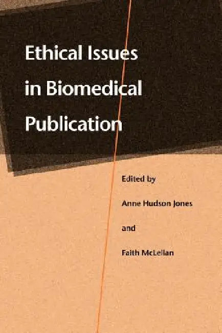 Ethical Issues in Biomedical Publication (English, Anne Hudson Jones | Faith McLellan)