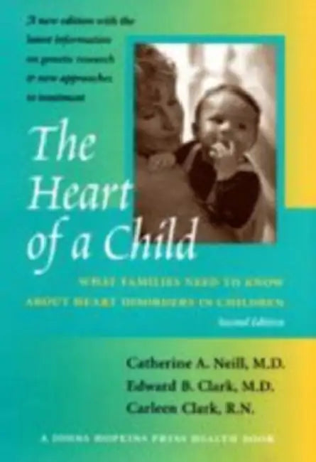 The Heart of a Child (English, Catherine A. Neill | Edward B. Clark | Carleen Clark)