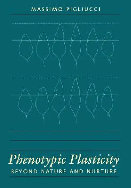Phenotypic Plasticity (English, Massimo Pigliucci)