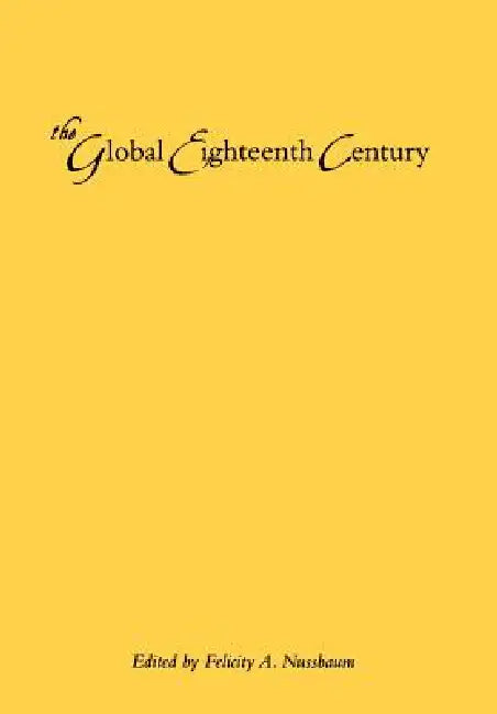 The Global Eighteenth Century (English, Felicity A. Nussbaum)