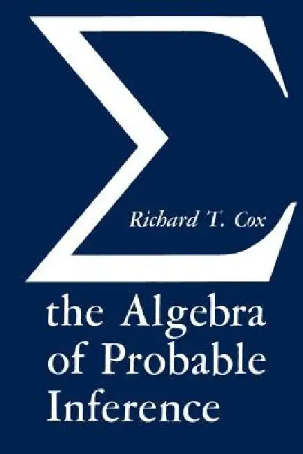 The Algebra of Probable Inference (English, Richard T. Cox)
